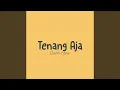 Download Lagu Tenang Aja (Slowed)