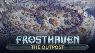 Frosthaven New Player Guide - The Outpost