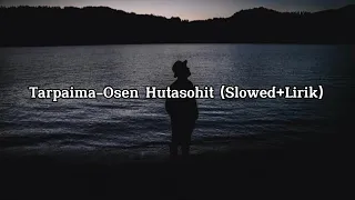 tarpaima onsen hutasohit slowed lirik 