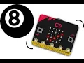 Microbit 8 Ball Magic Fortune Teller on Scratch with Micro bit