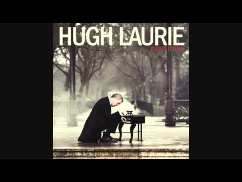 Download MP3 Hugh Laurie  Unchain My Heart