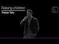 How To Raise Children - Tristan Tate