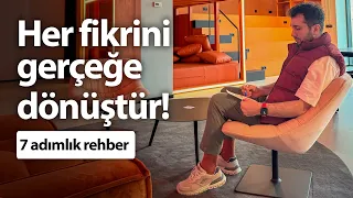 Bir fikri nasıl gerçeğe dönüştürebilirsin? ✅ 7 adımlık rehber