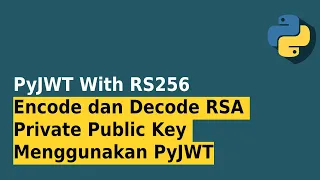 Rahasia Keamanan Aplikasi Anda Enkripsi JWT dengan RSA Menggunakan PyJWT