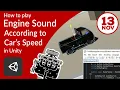 How to add an engine sound to a car with respect to its speed in Unity