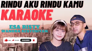 Download RINDU AKU RINDU KAMU - ESA FT WANDRA  ||  KARAOKE MP3