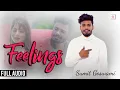 Sumit Goswami | Feelings Song (Full Audio) | KHATRI | Deepesh Goyal | Haryanvi Song