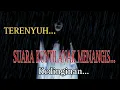 Download Lagu Sedih !!!! Suara Hantu Kuntilanak Merintih Kedinginan Diguyur Hujan !!!