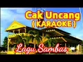 Download Lagu Karaoke Cak Uncang... lagu melayu sambas