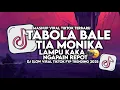 Download Lagu DJ TABOLA BALE X TIA MONIKA X LAMPU KAKA X NGAPAIN REPOT SLOW VIRAL TIKTOK FULLSONG MAMAN FVNDY 2025