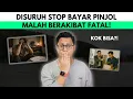 Lagu DISURUH STOP BAYAR PINJOL MALAH BERAKIBAT FATAL, KOK BISA?