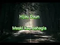 Download Lagu Hijau daun - meski kau bahagia lirik video