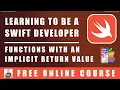 Swift Programming - Functions With an Implicit Return Value