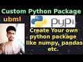 Create Your Own Custom Python Package or Library and Publish it to PyPi ubml UBprogrammer