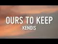 Download Lagu ours to keep - Kendis (Lyrics)
