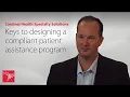 Keys to designing a compliant patient assistance program PAP