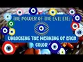 The Power of the Evil Eye Unlocking the Meaning of Each Color Protection Spiritual Symbols