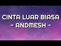Download Lagu Andmesh Kamaleng  - Cinta Luar Biasa (Lyrics)