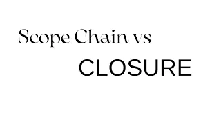 JavaScript Scope Chain vs Closure Explained Most Asked Interview Question Beginner to Advanced