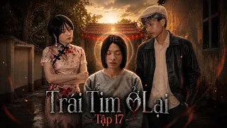 Phim: TRÁI TIM Ở LẠI - Tập 17: Mai bị Thy gài chuyện không thể sinh con, số phận nào sẽ dành cho Mai