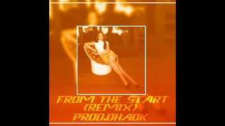 From The Start Remix Prod Ohaok 