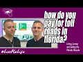 How do you pay for toll roads in Florida