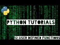 Python Tutorials for Beginners 12 - User Defined Functions