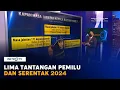 Download Lagu Lima Tantangan Pemilu dan Pilkada Serentak 2024