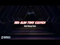 Download Lagu HBD!!! ALAN TOMY ELGIVEN (DEDE SABUNGE REMIX) NEW 2024!!!
