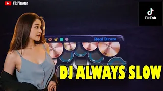 Download DJ Always Slow - Tiktok Viral | Real Drum Cover ~ Vik Plankton MP3