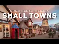 15 MOST CHARMING Small Towns in Northern California Hidden Gems