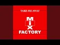 Download Lagu Take Me Away (XTC Come Hard Mix)