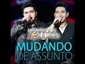 Henrique e Juliano - Mudando de Assunto