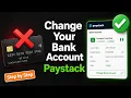 How to Change Your Bank Account on Paystack Step-by-Step