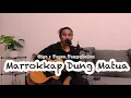 Download Lagu Marrokkap Dung Matua - Iwan Fheno ( Cover ) |Cipt. Tagor Tampubolon