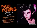 Download Lagu 🔥 Paul Young Greatest Hits ♪