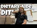 What does a Dietary Aide do Summer DITL