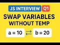 JavaScript Interview Question 1 Swap Two Variables Without Using Third Variable
