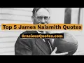 Top 5 James Naismith Quotes - Gracious Quotes