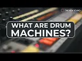 What Are Drum Machines
