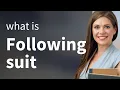 Following Suit A Dive into an English Idiom