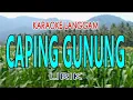 Download Lagu CAPING GUNUNG | Gesang | KARAOKE LANGGAM DENGAN LIRIK ||