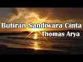 Lagu Butiran Sandiwara Cinta - Thomas Arya || LIRIK
