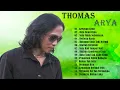 Lagu BEST SONGS THOMAS ARYA   BEST ALBUM 2022   THE BEST OF THOMAS ARYA