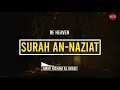 Download Lagu Surah An-Naziat ||(Be Heaven) سورة النازعات || Omar Hisham Al Arabi ||