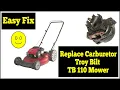 DIY Troy Bilt TB110 Repair How to Replace the Carburetor It s Easier Than You Think