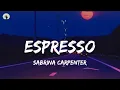Espresso - Sabrina Carpenter (Lyrics) || Mark Ronson, Bruno Mars, One Direction...(Mix Lyrics)