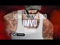 How to download IMVU studio program