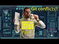 Part 5 Git most useful commands - how to resolve git conflicts and avoid git conflicts