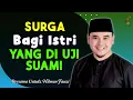 CERAMAH HILMAN FAUZI ~ SURGA BAGI ISTRI YANG DI UJI SUAMI